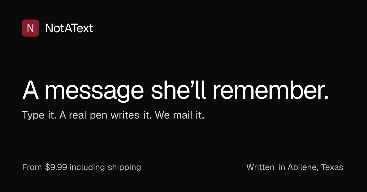 NotAText · Handwritten letters, written with a real pen and mailed for you